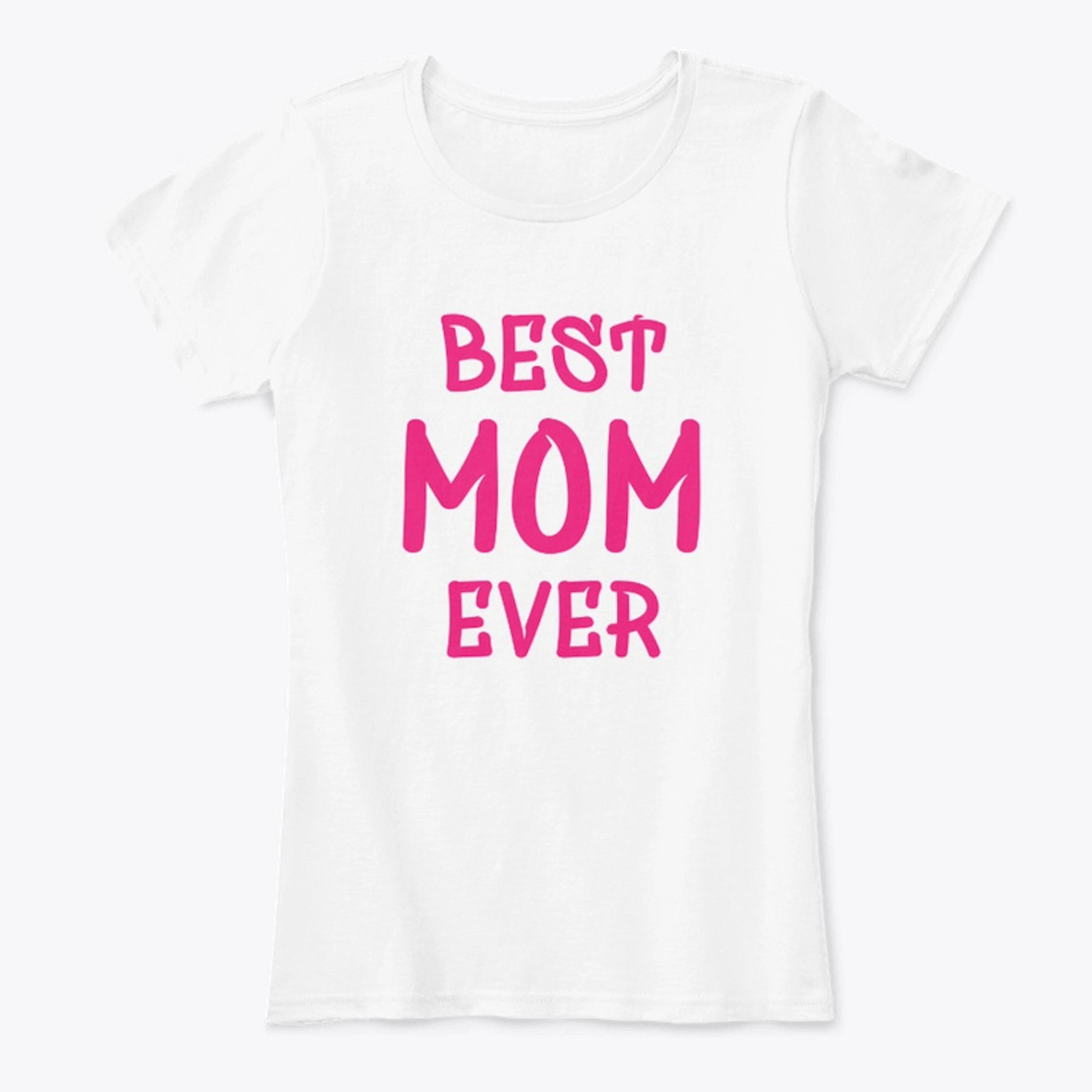 Mom Shirt Best Mom Ever