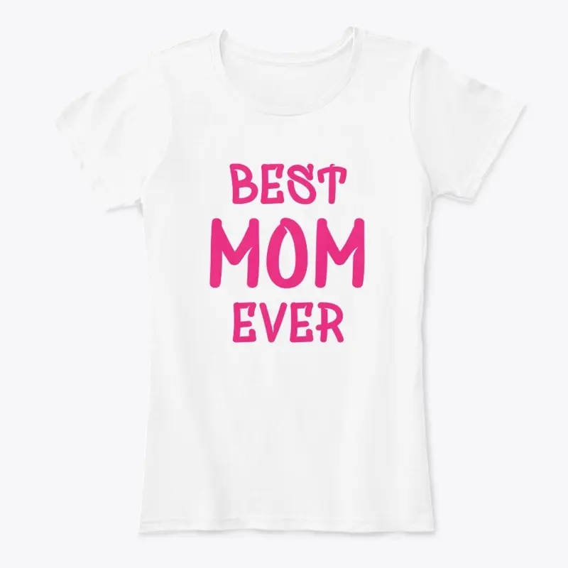 Mom Shirt Best Mom Ever